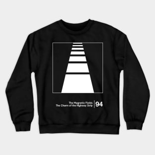 The Magnetic Fields / Minimalist Graphic Fan Artwork Crewneck Sweatshirt